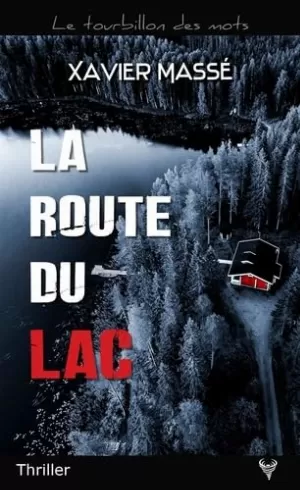 Xavier Massé – La route du lac